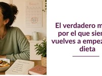 El verdadero motivo por el que siempre vuelves a empezar una dieta