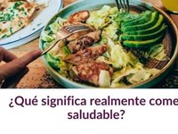 ¿Qué significa realmente comer saludable?